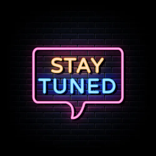 Stay Tuned Neon Sign - Custom Banners Now