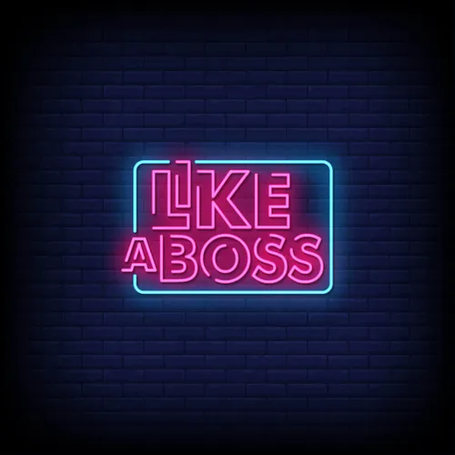 Like A Boss Neon Sign - Custom Banners Now