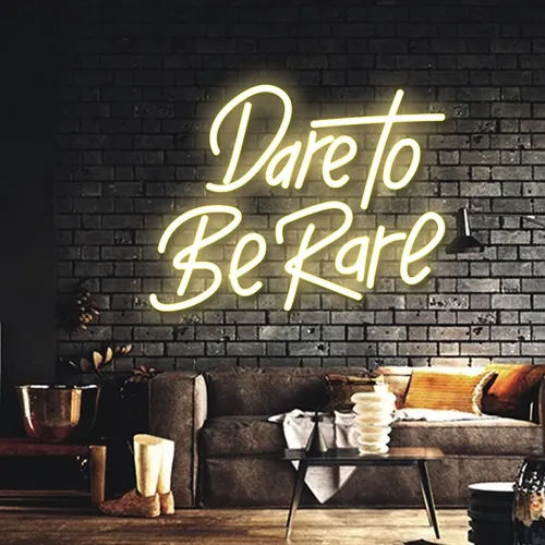 Dare to Be Rare Neon Sign - Custom Banners Now