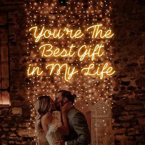 You’re The Best Gift Of My Life Neon Sign - Custom Banners Now