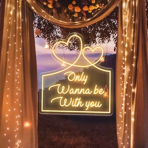 Only Wanna Be With You Neon Sign - Custom Banners Now