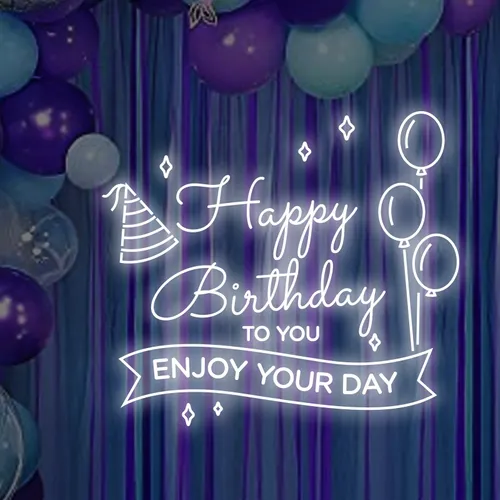 Happy Birthday Enjoy Your Day Neon Sign - Custom Banners Now