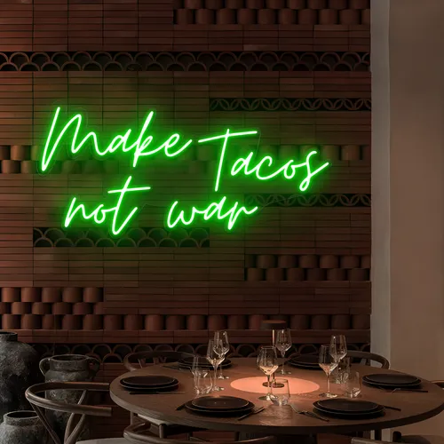 Yummy "Make Tacos Not War" Neon Sign - Custom Banners Now