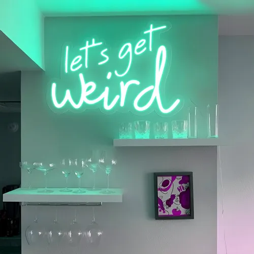 Let's Get Weird Neon Sign - Custom Banners Now
