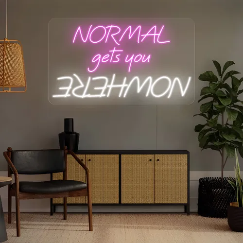 Normal Gets You Nowhere Neon Sign - Custom Banners Now