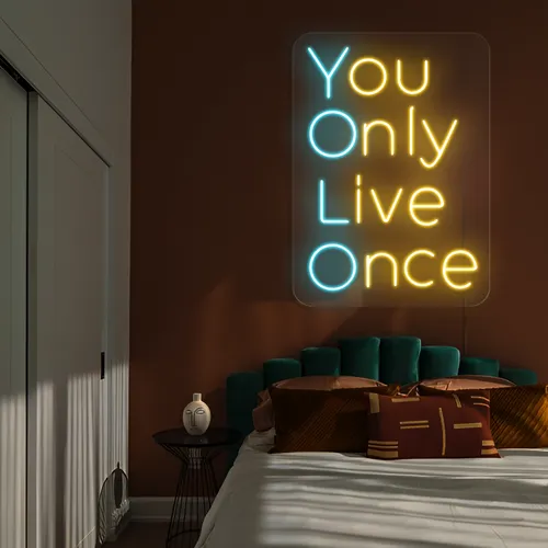 You Only Live Once Neon Sign - Custom Banners Now