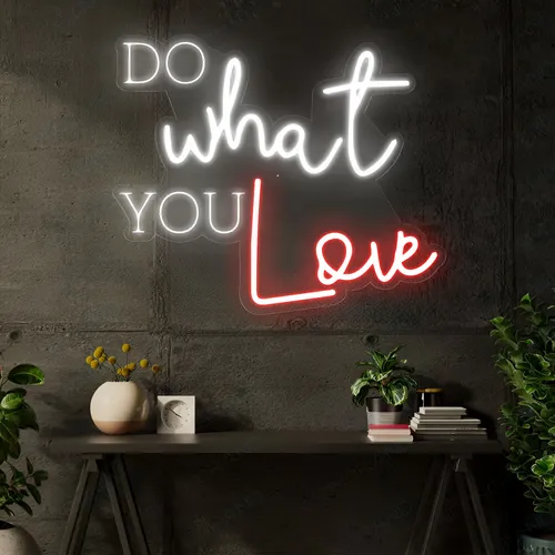 Do What You Love Neon Signa - Custom Banners Now