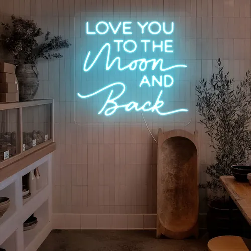 I Love You To The Moon And Back Neon Sign - Custom Banners Now