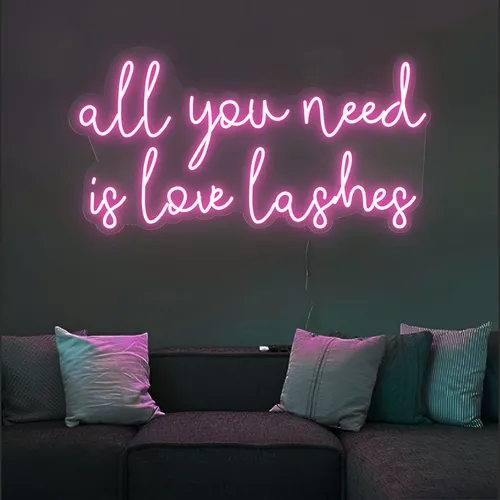 All You Need is Love Lashes Neon Sign - Custom Banners Now