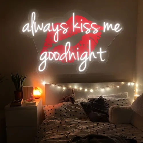 Always Kiss Me Goodnight Neon Sign - Custom Banners Now