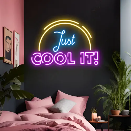 Just Cool It Neon Sign - Custom Banners Now