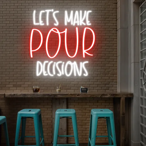 Vibrant "Let's Make Pour Decisions" Neon Sign - Custom Banners Now