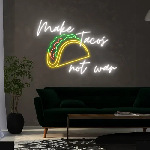 Delicious "Make Tacos Not War" Neon Sign - Custom Banners Now