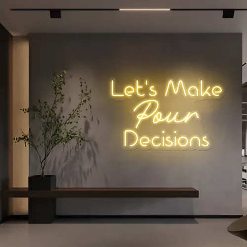 Chic "Let's Make Pour Decisions" Neon Sign - Custom Banners Now