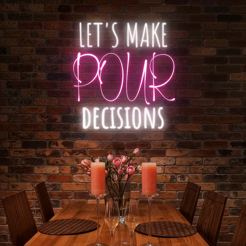 Elegant "Let's Make Pour Decisions" Neon Sign - Custom Banners Now