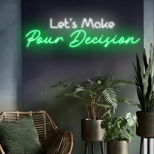 Bold "Let's Make Pour Decisions" Neon Sign - Custom Banners Now