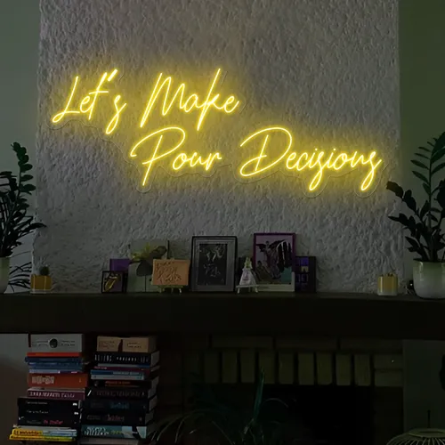 Modern "Let's Make Pour Decisions" Neon Sign - Custom Banners Now