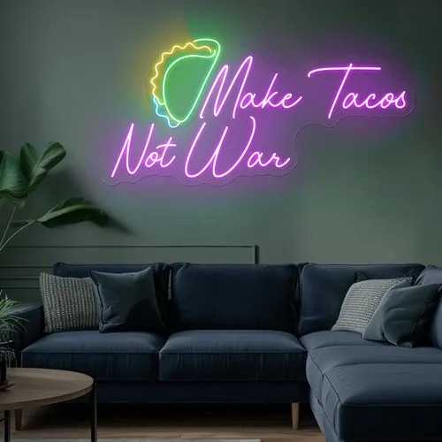For the Beach "Make Tacos Not War" Neon Sign - Custom Banners Now