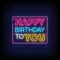 Happy Birthday To You Neon Sign - Custom Banners Now