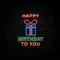Happy Birthday To You with Gift Neon Sign - Custom Banners Now
