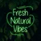 Fresh Natural Vibes Neon Sign - Custom Banners Now