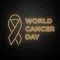 World Cancer Day Neon Sign - Custom Banners Now